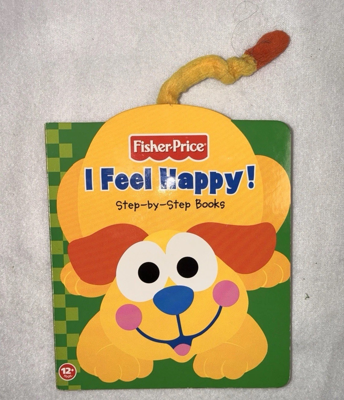 Fisher Price Board Book Baby Toddler I Feel Happy Puppy Dog With Tail VTG 2002